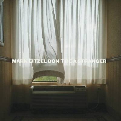 Don't Be a Stranger - Mark Eitzel CD