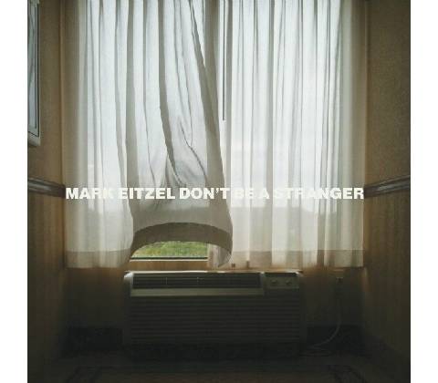 Don't Be a Stranger - Mark Eitzel CD