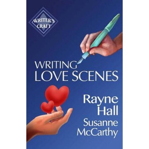 Writing Love Scenes: Professional Techniques for Fiction Authors | Rayne Hall, Susanne McCarthy (ISBN: 9781547280742)