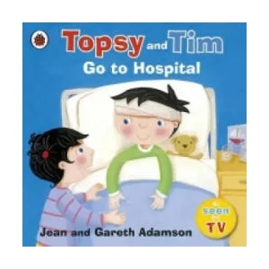 Topsy and Tim: Go to Hospital | Adamson Jean (2010)