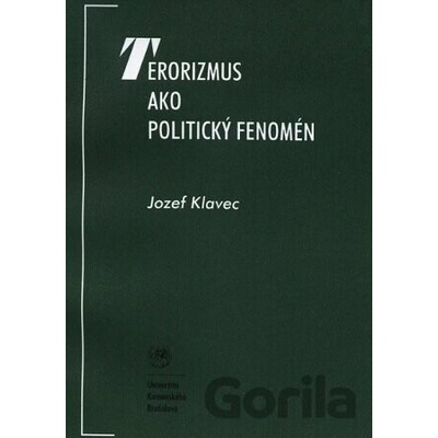 Terorizmus ako politický fenomén - Jozef Klavec