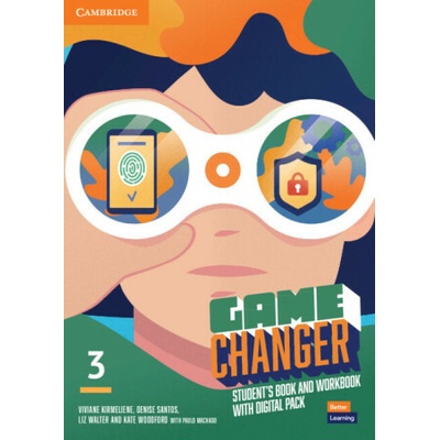 Game Changer Level 3 Student's Book and Workbook with Digital Pack (Viviane Kirmeliene,Denise Santos,Liz Walter,Kate Woodford)(Kniha)
