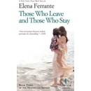Those Who Leave and Those Who Stay - Elena Ferrante