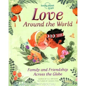 Lonely Planet Kids Love Around The World | Lonely Planet Kids, Alli Brydon (ISBN: 9781788684934)