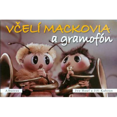 Včelí mackovia a gramofón - Ivo Houf a Jiří Kahoun