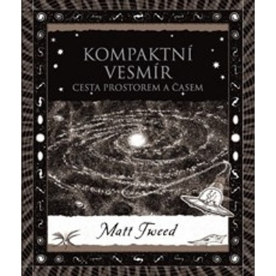 Kompaktní vesmír - Matt Tweed