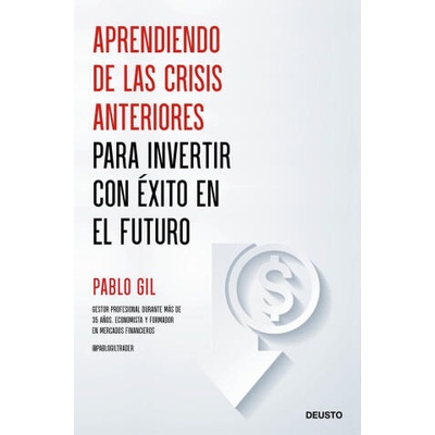 APRENDIENDO DE LAS CRISIS ANTERIORES PARA INVERTIR | PABLO GIL