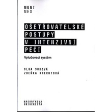 Suková Olga, Knechtová Zdeňka - Ošetřovatelské postupy v intenzivní péči