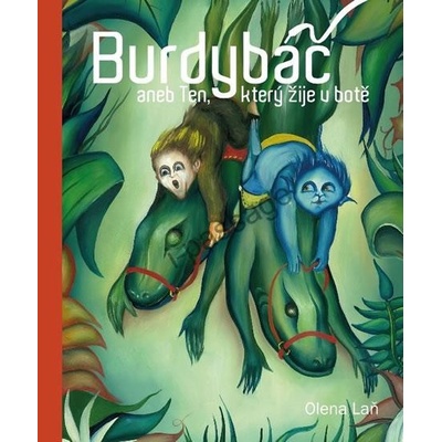 Burdybáč, aneb Ten, který žije v botě - Olena Laň