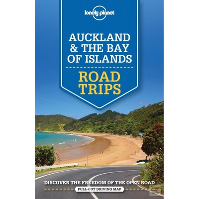 Lonely Planet Auckland & The Bay of Islands Road Trips