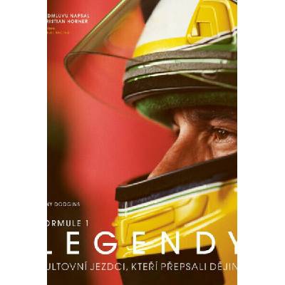 FORMULE 1 Legendy - Kultovní jezdci, kteří přepsali dějiny Tony Dodgins