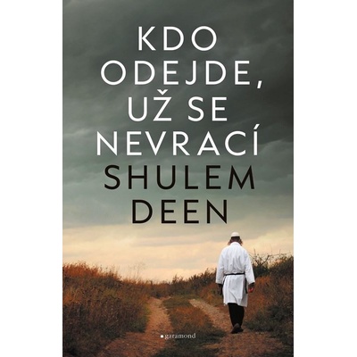 Kdo odejde, už se nevrací - Deen Shulem