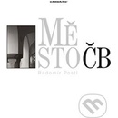 Město ČB - Radomír Postl