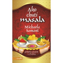 Ako chutí masala - Samant Michaela