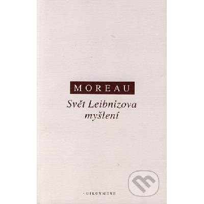 Svět Leibnizova myšlení - Moreau Joseph
