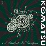 Komatsu - A Breakfast For Champions (Limited Edition) (Green Coloured) (LP) (0694685736653)