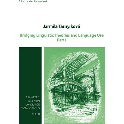 Bridging Linguistic Theories and Language UsePart I