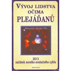 Vývoj lidstva očima Plejáďanů | Yin Amorah Quan (2011)