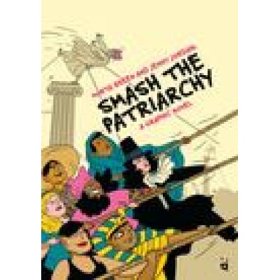 Smash the Patriarchy: A Graphic Novel Breen Marta