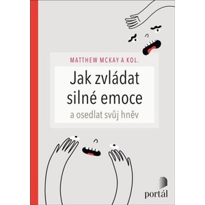 Jak zvládat silné emoce a osedlat svůj hněv | Matthew McKay (ISBN: 9788026220923)