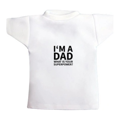 Tričko na láhev I'm a dad, what is your superpow