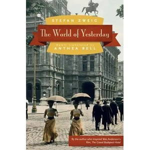 World of Yesterday | Stefan Zweig, Anthea Bell (2013)