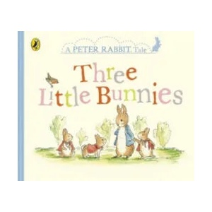 Peter Rabbit Tales - Three Little Bunnies (ISBN: 9780241291740)