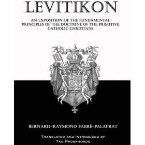 Levitikon | Bernard-Raymond Fabré-Palaprat, Tau Phosphoros, Tau Phosphoros (ISBN: 9781946814272)