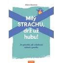 Milý strachu, drž už hubu 24 způsobů, - Klara Hansteinová