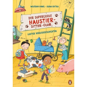 Der supercoole Haustier-Sitter-Club - Lustige Vorlesegeschichten | Olena Kvitka (ISBN: 9783328302407)