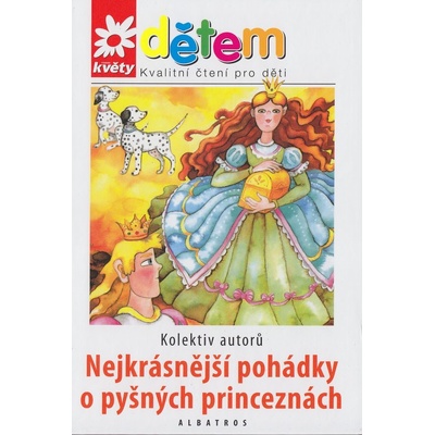 Nejkrásnější pohádky o pyšných princeznách - kolektiv
