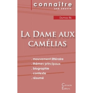 Fiche de lecture La Dame aux camelias de Dumas fils (Analyse litteraire de reference et resume complet) | Alexandre Dumas Fils (ISBN: 9782367889078)