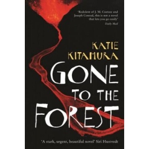 Gone to the Forest | Katie Kitamura (ISBN: 9781846689246)