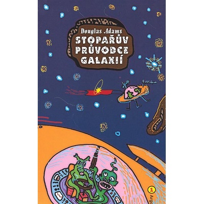 Stopařův průvodce Galaxií 1. - Douglas Adams
