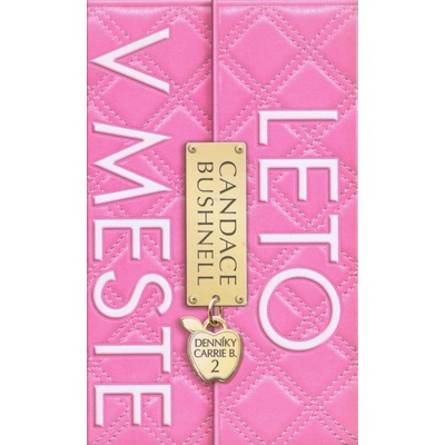 Leto v meste: Denníky Carrie B. 2 - Candace Bushnell