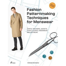 Fashion Patternmaking Techniques for Menswear: Shirts, Trousers, Jackets, Coats, Cloaks, Underwear and Knitwear