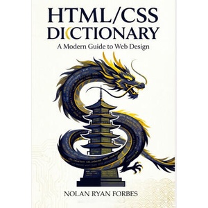 The Dictionary of HTML/CSS | Nolan Ryan Forbes (2026)