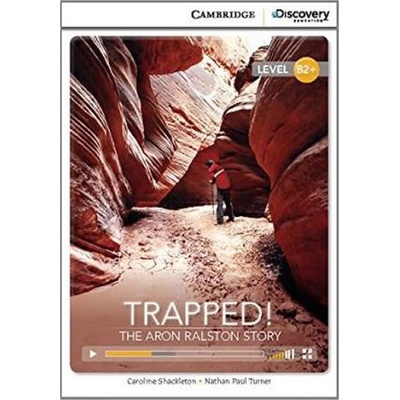 Trapped! The Aron Ralston Story High Intermediate Book with Online Access - Caroline Shackleton