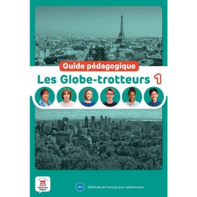 Les Globe-trotteurs 1 Guide pedagogique (A1.1 (Quetel Amandine