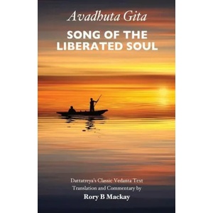 Avadhuta Gita - Song of the Liberated Soul | Rory B Mackay (ISBN: 9781739608903)