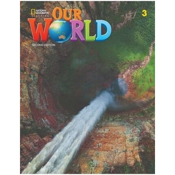 Our World, 2nd Edition Level 3 Flashcards