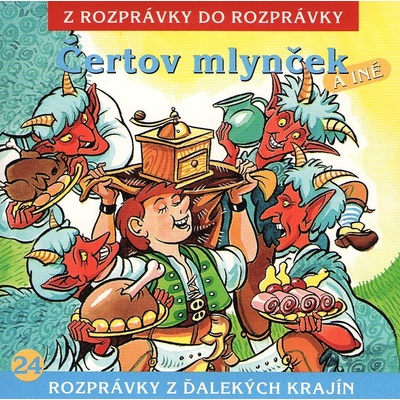 Čertov mlynček - Z rozprávky do rozprávky
