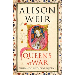 Queens at War | Alison Weir (ISBN: 9781910702147)