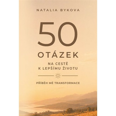 50 otázek na cestě k lepšímu životu - Natalia Bykova
