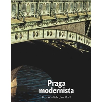 Secesní Prahou - podoby stylu - Petr Wittlich