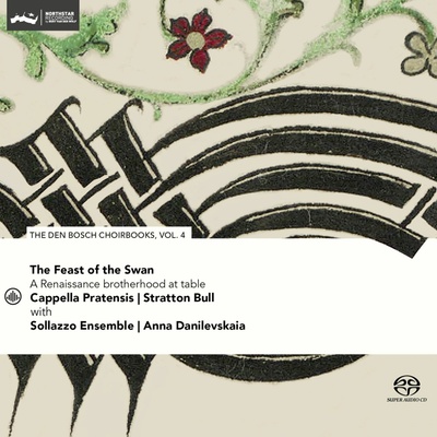 CAPPELLA PRATENSIS & S... - FEAST OF THE SWAN - DEN BOSCH CHOIRBOOK VOL. 4 CD