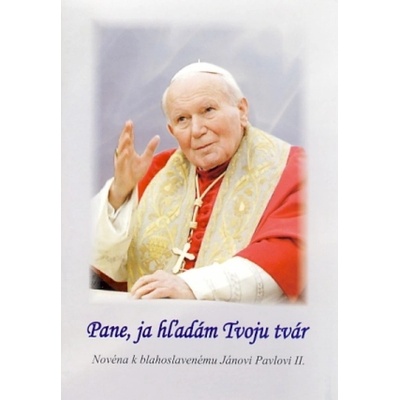 Pane, ja hľadám Tvoju tvár