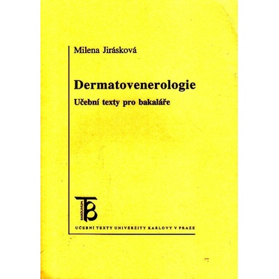 Dermatovenerologie.Učební texty pro bakaláře - Milena Jirásková