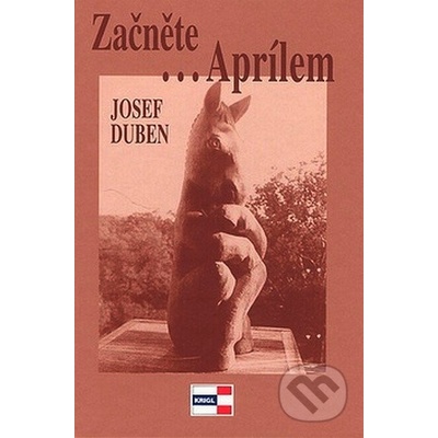 Začněte...Aprílem - Josef Duben