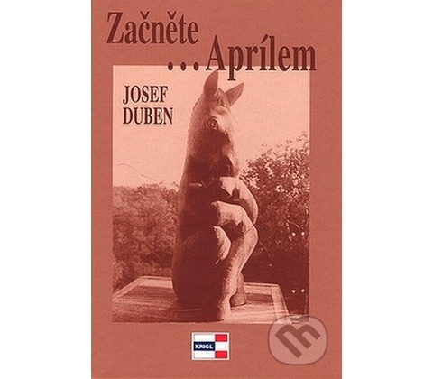 Začněte...Aprílem - Josef Duben